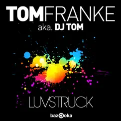 Luvstruck - Single by Tom Franke album reviews, ratings, credits