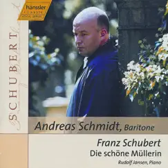 Schubert, F.: Die Schone Mullerin by Andreas Schmidt & Rudolf Jansen album reviews, ratings, credits