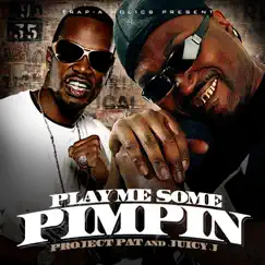 Play Me Some Pimpin by Project Pat & Juicy J album reviews, ratings, credits
