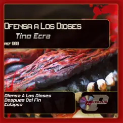 Ofensa A Los Dioses - Single by Tino Ecra album reviews, ratings, credits