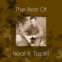 The Best Of Neal A. Topliff (feat. Neal A. Topliff) by Neal A. Topliff album reviews, ratings, credits