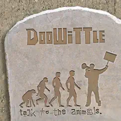 Talk to the Animals (feat. C-Zar Gray, Ivan, Kristin Chenoweth, Sharleen & C-Lite) by DooWiTTle album reviews, ratings, credits