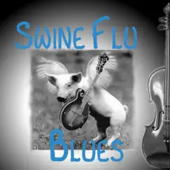 Swine Flu Blues Song Lyrics