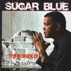 Threshold by Sugar Blue album reviews, ratings, credits