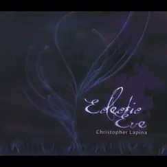 Eclectic Eve by Christopher Lapina album reviews, ratings, credits
