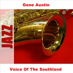 Voice of the Southland by Gene Austin album reviews, ratings, credits