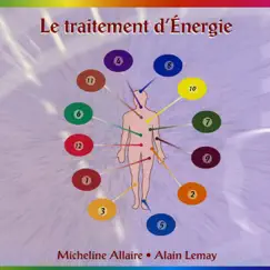 Le traitement d'énergie by Alain Lemay & Micheline Allaire album reviews, ratings, credits