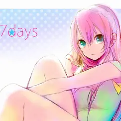 7days (feat. Megurine Luka) Song Lyrics