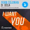 I Want You (Dean Coleman Ft. DCLA - I Want You (Grammy Nominated Package)) album lyrics, reviews, download