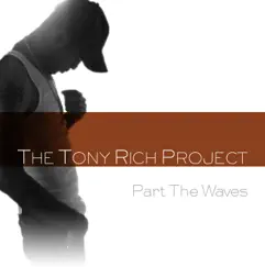 Part the Waves - Single by The Tony Rich Project album reviews, ratings, credits