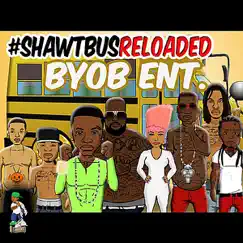 #ShawtBusReloaded - Single by Be Your Own Boss Entertainment album reviews, ratings, credits