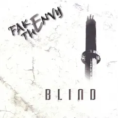 Blind by Fake The Envy album reviews, ratings, credits