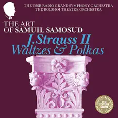 The Art of Samuil Samosud: Johann Strauss II - Waltzes & Polkas by Orchestra of the Bolshoi Theatre, Samuil Samosud & USSR Radio Grand Symphony Orchestra album reviews, ratings, credits