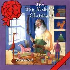 The Toy Makers Christmas by Kevin Roth album reviews, ratings, credits