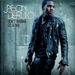 Don't Wanna Go Home - EP by Jason Derulo album reviews, ratings, credits