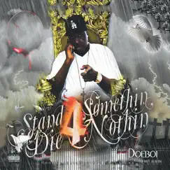Stand 4 Somethin Or Die 4 Nothin by Doeboi album reviews, ratings, credits