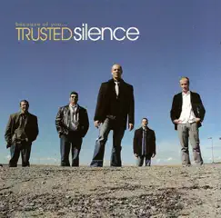 Because of You... by Trusted Silence album reviews, ratings, credits