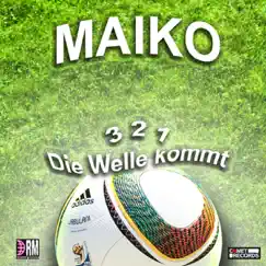 3 2 1 die Welle kommt - Single by Maiko album reviews, ratings, credits