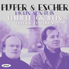 Pijper & Escher: Violin Sonatas by Philippe Graffin & Jelger Blanken album reviews, ratings, credits