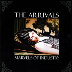 Marvels of Industry by The Arrivals album reviews, ratings, credits