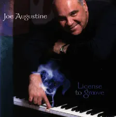 License to Groove by Joe Augustine album reviews, ratings, credits