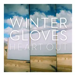 Heart Out - Single by Winter Gloves album reviews, ratings, credits