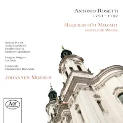 Rosetti: Requiem für Mozart - Geistliche Werke by Johannes Moesus, Marcia Porter, Anna Chadimova Havlikova, Ondrej Socha, Matthew Markham, Prague Singers, The, Gioia, La, Camerata Filarmonica Bohemia & Bohemia Chamber Philharmonic album reviews, ratings, credits