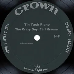 Tin Tack Piano - Single by Earl Krause & The Crazy Guy album reviews, ratings, credits