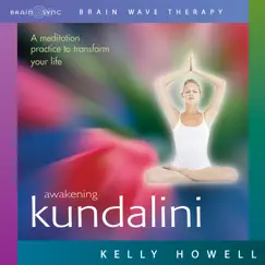 Awakening Kundalini by Kelly Howell album reviews, ratings, credits