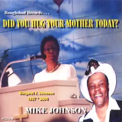 DID YOU HUG YOUR MOTHER TODAY? by Mike Johnson album reviews, ratings, credits