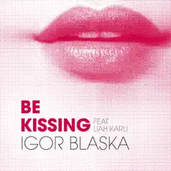 Be Kissing (Dub Mix) [feat. Liah Karli] Song Lyrics