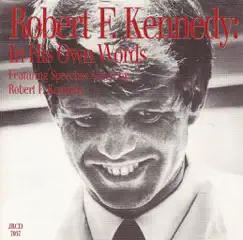 In His Own Words by Robert F. Kennedy album reviews, ratings, credits