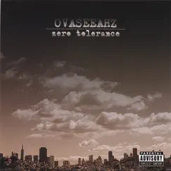 Zero Tolerance by Ovaseeahz album reviews, ratings, credits