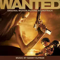 Wanted (Original Motion Picture Soundtrack) by Danny Elfman album reviews, ratings, credits