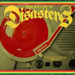 We're Gonna Find a Way - Single by Roger Miret & The Disasters album reviews, ratings, credits