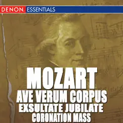 Mozart: Ave Verum Corpus - Exsultate Jubilate - Coronation Mass by Seidenschnier Chamber Orchestra Moscow, Dubrovnik Festival Orchestra & Mozarteum Orchestra Salzburg album reviews, ratings, credits