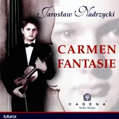 Carmen Fantasie by Jarostaw Nadrzycki album reviews, ratings, credits