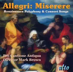 Allegri: Miserere - Renaissance Polyphony & Consort Songs by English Consort of Viols, James Bowman, James Griffett, Mark Brown, Paul Esswood & Pro Cantione Antiqua album reviews, ratings, credits