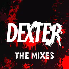 Dexter (The Mixes) by The Original Movies Orchestra album reviews, ratings, credits