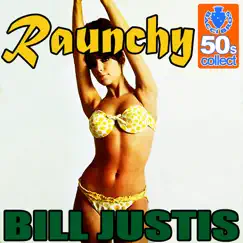 Raunchy (Digitally Remastered) - Single by Bill Justis album reviews, ratings, credits