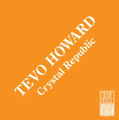Crystal Republic by Tevo Howard album reviews, ratings, credits