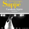 Franz von Suppé : Cavalerie légère, Ouverture (100 classic masterpieces) - Single album lyrics, reviews, download