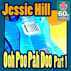 Ooh Poo Pah Doo, Pt. 1 (Remastered) - Single by Jessie Hill album reviews, ratings, credits