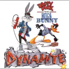Daffy Duck feat. Bugs Bunny - Dynamite (feat. Bugs Bunny) - EP by Daffy Duck album reviews, ratings, credits