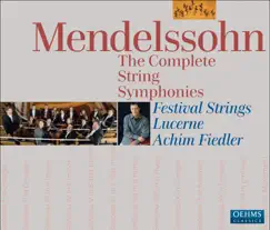 Mendelssohn, Felix: The Complete String Symphonies by Festival Strings Lucerne & Achim Fiedler album reviews, ratings, credits