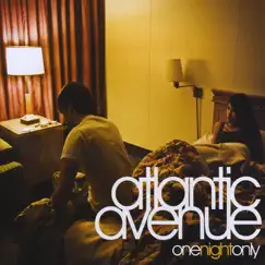 One Night Only by Atlantic Avenue album reviews, ratings, credits