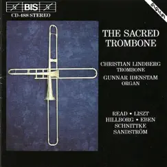 Lindberg, Christian: Sacred Trombone (The) by Christian Lindberg & Gunnar Idenstam album reviews, ratings, credits