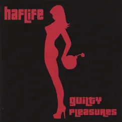 Guilty Pleasures by HafLife album reviews, ratings, credits