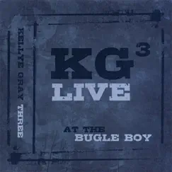 KG3 Live! At the Bugle Boy by Kellye Gray album reviews, ratings, credits