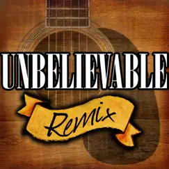 Unbelievable - EP by Dakota Ridge album reviews, ratings, credits